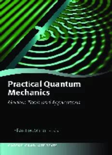 Practical Quantum Mechanics Modern Tools And Applications PDF