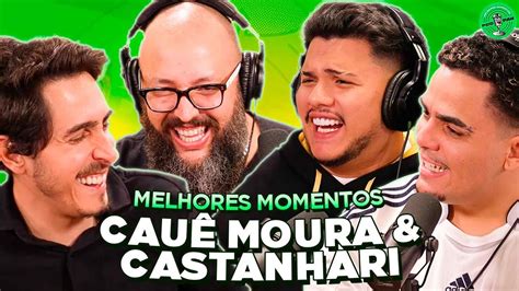 CAUÊ MOURA CASTANHARI NO PODPAH MELHORES MOMENTOS YouTube