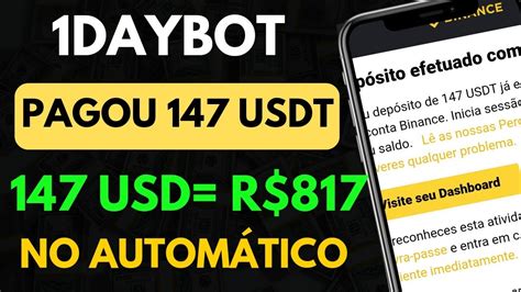 PAGOU 147 USDT R 817 NO AUTOMÁTICO 1DAYBOT MELHOR PLATAFORMA DE