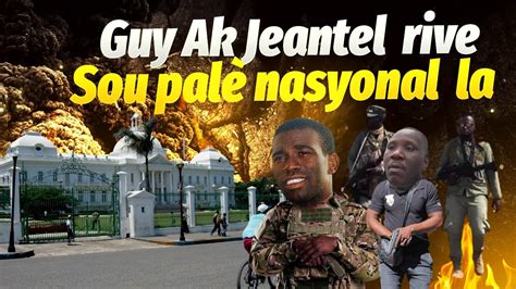 Gwo Kouri Nan Peyi A Jeantel Joseph Ak Guy Phillipe Epi Ajan Bsap Yo Ap