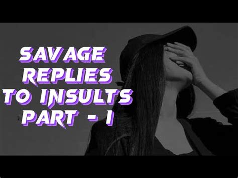 Savage Replies To Insult Part What To Say In Response To Insults