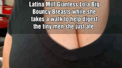 Take A Cleavage Ride On Latina Milf Giantess Lola Big Bouncy Breasts While She Takes A Walk To