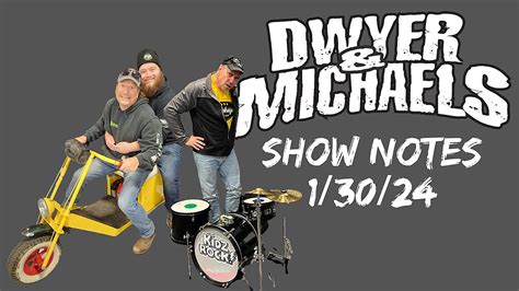 Dwyer & Michaels Morning Show: Show Notes 1/30/24