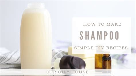 How To Make All Natural Shampoo Simple Recipe Using Essential Oils