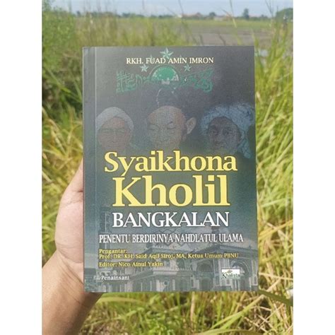 Jual Buku Syaikhona Kholil Bangkalan Penentu Berdirinya Nu Biografi