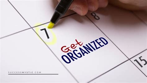 How To Get Organized And Get Things Done Success Mystic