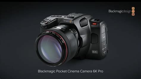 New Blackmagic Pocket Cinema Camera 6K Pro Thoughts