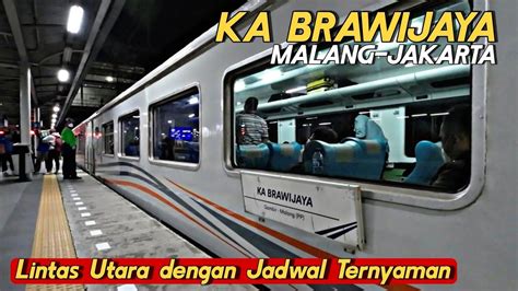 Kereta Api Dari Malang Jadwal Ternyaman Naik Ka Brawijaya Dari