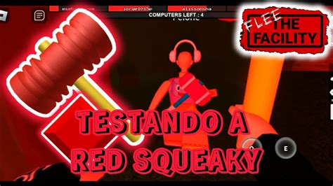 TESTANDO A MARRETA RED SQUEAKY FLEE THE FACILITY ROBLOX YouTube