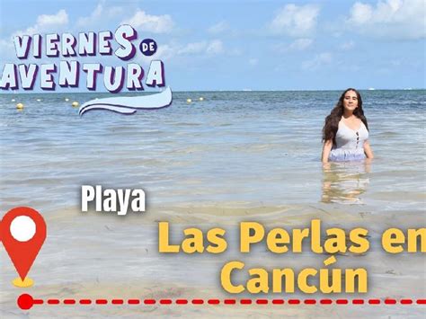 Playa Las Perlas En Canc N