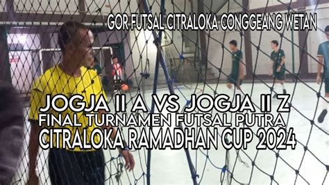 JOGJA II A JUARA TURNAMEN FUTSAL CITRALOKA RAMADHAN CUP 2024 YouTube