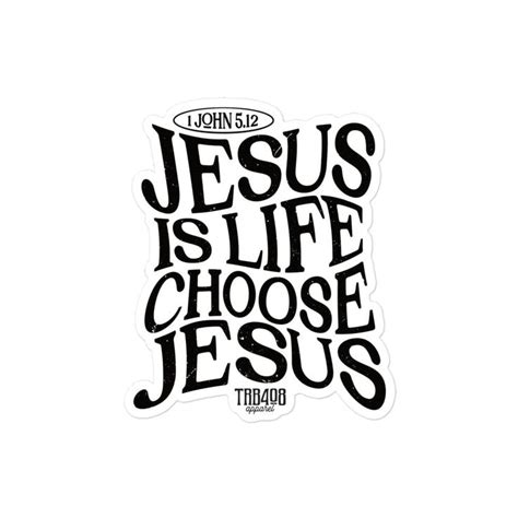 The Jesus Is Life Sticker Inspirational Bible Quotes Bible Verses Quotes Inspirational