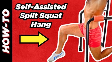 HOW TO Self Assisted Split Squat Hang YouTube