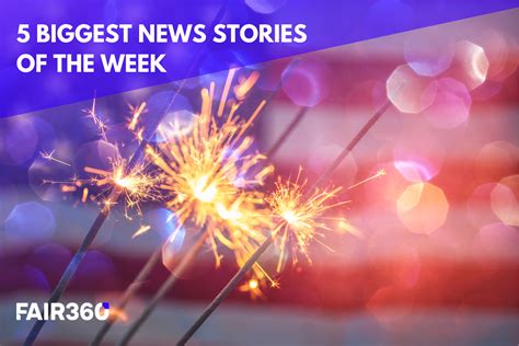 5 Biggest News Stories of the Week: June 30 - Fair360