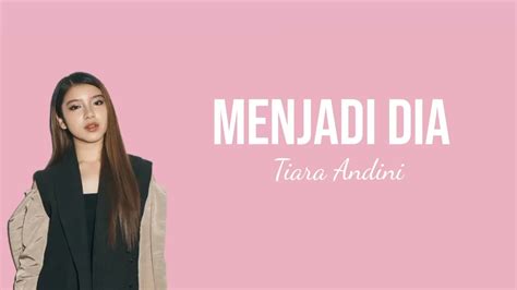 Tiara Andini Menjadi Dia Lirik Youtube