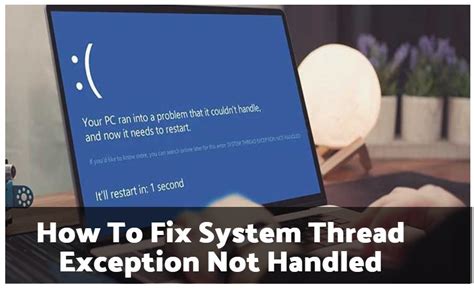 Fix System Thread Exception Error Stop Windows Crashes