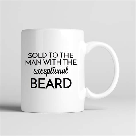 Sold To The Man With The Exceptional Beard Mug - The Bearded Man