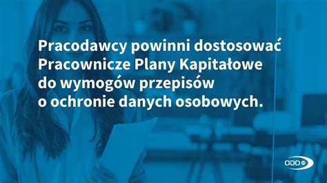 Ppk I Rodo Jak Ochroni Dane Pracownika W Planach Kapita Owych