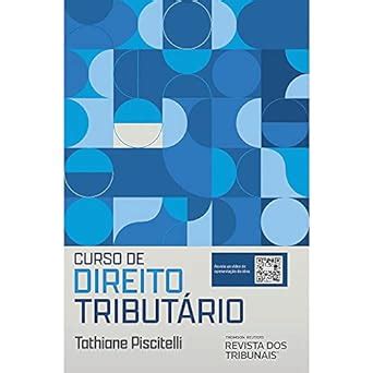 Curso De Direito Tributario Ed Tathiane Piscitelli