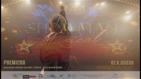 Showman Musical Trailer Myślenicki Teatr Musicalowy YouTube