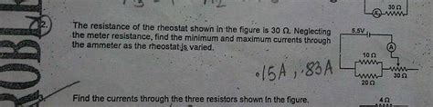 5.5V The resistance of the rheostat shown in the figure is 30 2. Neglecting the meter resistance ...