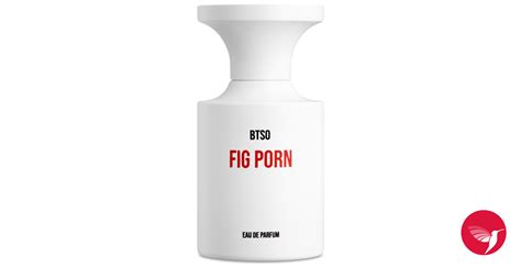 Fig Porn BORNTOSTANDOUT Parfum Un Nouveau Parfum Pour Homme Et Femme