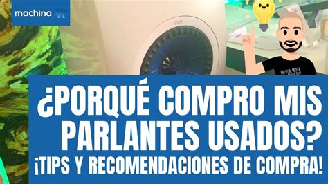 Por qué compro mis Parlantes Usados Tips de Compra y porqué conviene