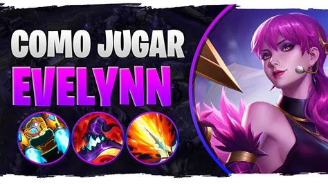 Ganamos Usando El Evetruco Evelynn Jungla S Gu A Todo Lo Que