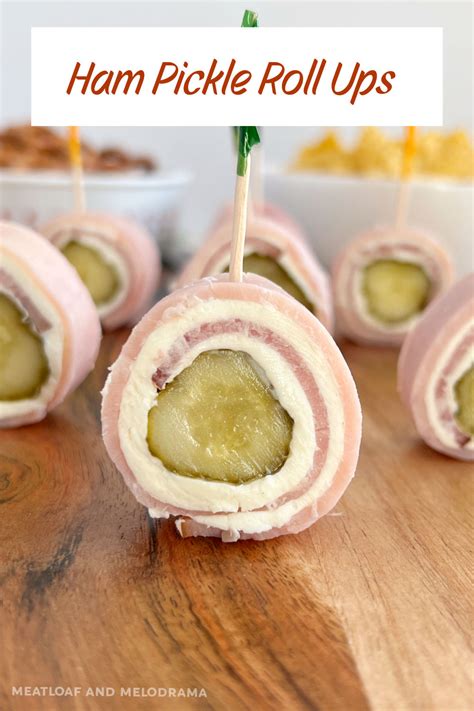 Ham Pickle Roll Ups Meatloaf And Melodrama