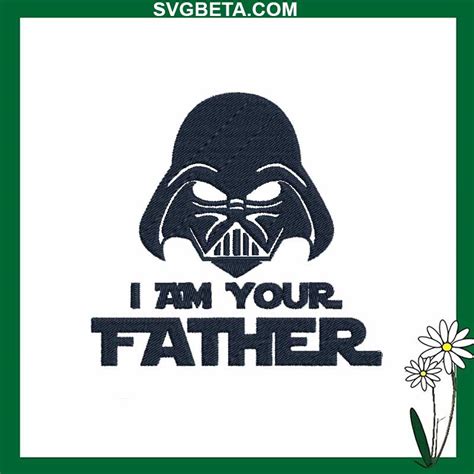 Darth Vader I Am Your Father Embroidery Design, Darth Vader Father ...