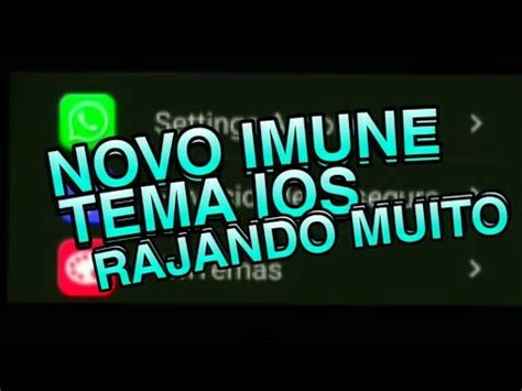 Novo Whatsapp Imune Tema Ios Rajando Muito Insta Tick Youtube