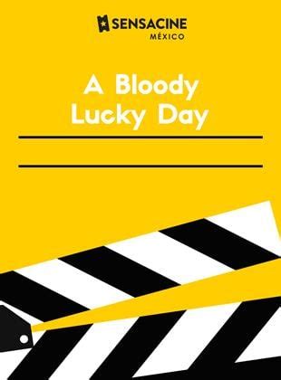 A Bloody Lucky Day Serie Sensacine Mx