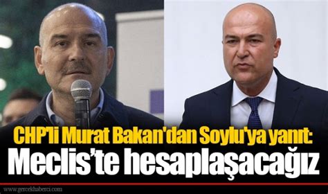 Chp Li Murat Bakan Dan Soylu Ya Yan T Mecliste Hesapla Aca Z Zm R