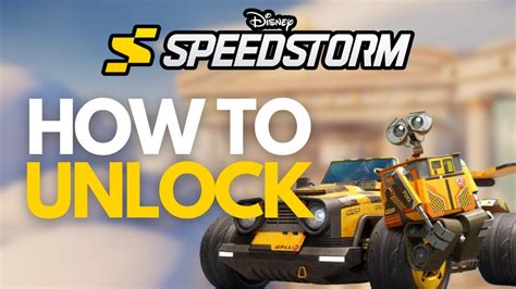 How To Unlock Wall E In Disney Speedstorm YouTube