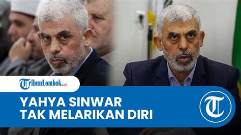 Pentolan Pasukan Pembela Islam Yahya Sinwar Tak Melarikan Diri Lewat