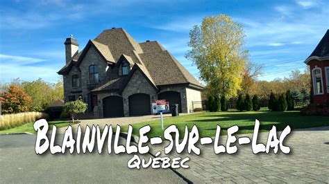 4K Blainville sur le Lac Québec Canada YouTube