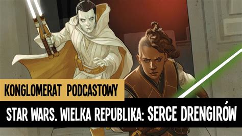 Star Wars Wielka Republika Serce Drengirów Tom 2 recenzja YouTube