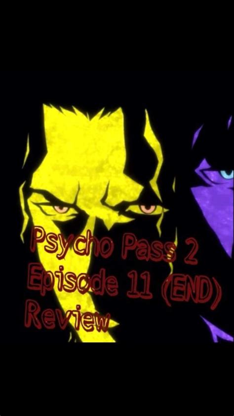 Psycho Pass 2 Episode 11 End Review Anime Amino