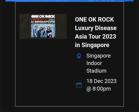 X2 One Ok Rock Luxury Disease Asia Tour 2023 In Singapore Tickets