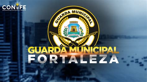 Guarda Municipal Fortaleza Ce L Confe Concursos Youtube