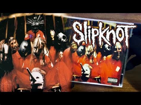 Slipknot Self Titled Albums My Slipknot Collection Youtube