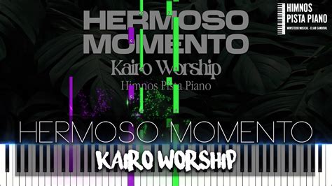 Hermoso Momento Kairo Worship Piano Tutorial Himnos Pista Piano