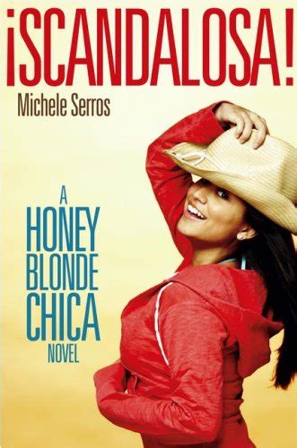 Scandalosa A Honey Blonde Chica Novel By Michele Serros Near Fine Hardcover 2007 1st