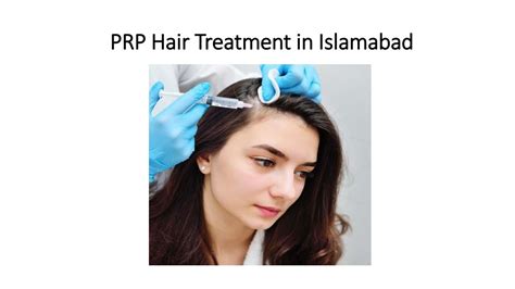 PPT PRP Hair Treatment In Islamabad PowerPoint Presentation Free