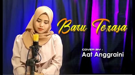 Baru Terasa Nassar Cover By Aat Anggraini YouTube