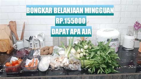 Bongkar Belanjaan Mingguan Hemat Sesuai Kebutuhan YouTube