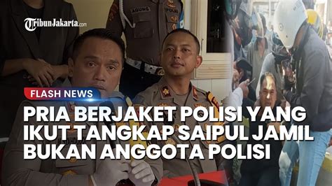 Kapolres Sebut Pria Berjaket Polisi Yang Ikut Tangkap Saipul Jamil