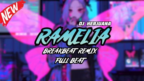 DJ RAMELIA BREAKBEAT REMIX FULL MELODY TERBARU 2024 YouTube