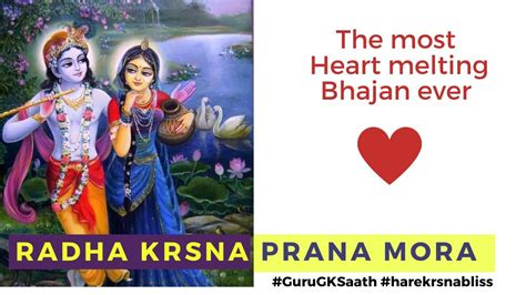 The Most Heart Touching Bhajan Radha Krishna Prana Mora