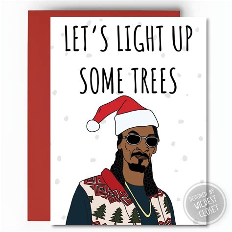 Funny Snoop Dogg Inspired Christmas Card Lets Light up Some Trees Card ...